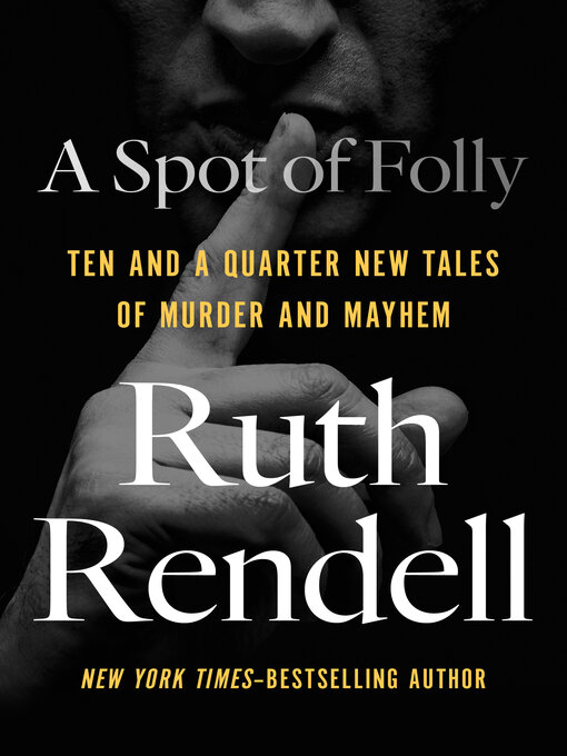 Title details for A Spot of Folly by Ruth Rendell - Available